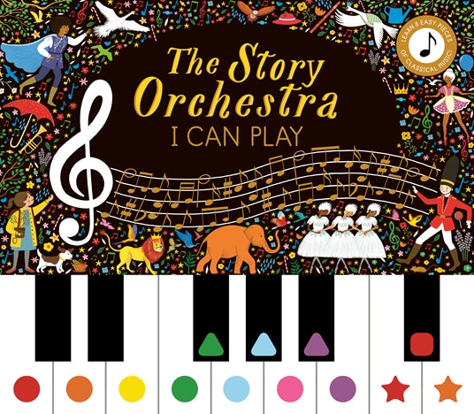 The Story Orchestra: I Can Play – İlk Piyano Deneyimi Kitabı (Sesli, Renk Kodlu, Klasik Müzik)