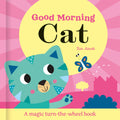 Good Morning Cat – Magic Wheel Book | Çevirmeli Etkileşimli Kitap