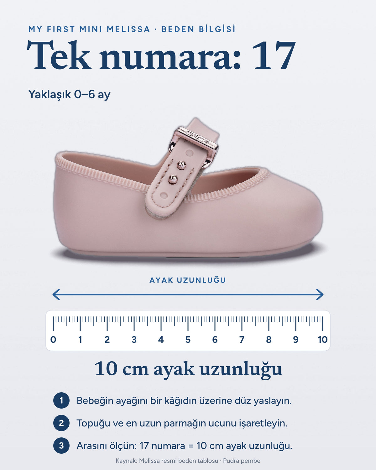Mini Melissa My First Ballerina pudra pembe beden bilgisi: tek numara EU 17, yaklaşık 0-6 ay, Melissa resmi tablosuna göre 10 cm ayak uzunluğu