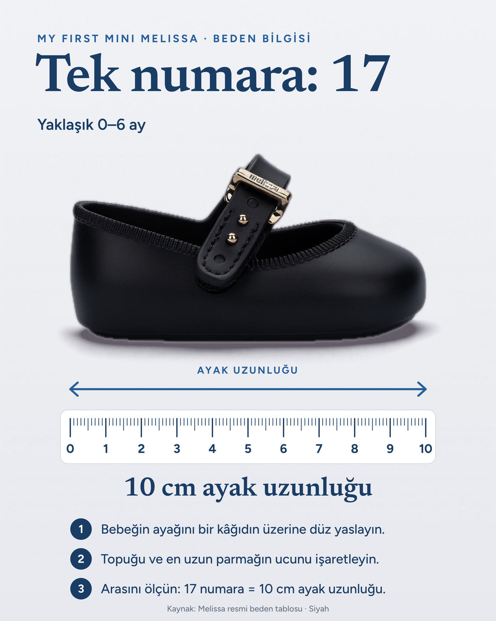 Mini Melissa My First Ballerina siyah beden bilgisi: tek numara EU 17, yaklaşık 0-6 ay, Melissa resmi tablosuna göre 10 cm ayak uzunluğu