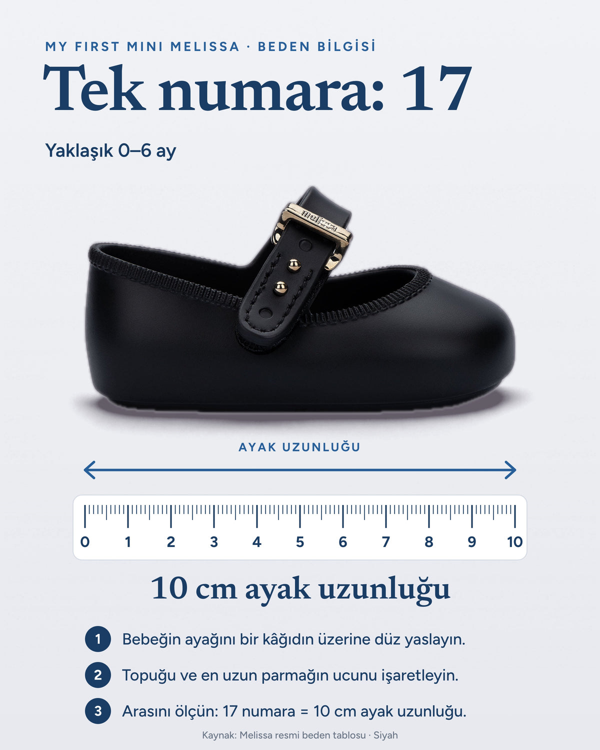 Mini Melissa My First Ballerina siyah beden bilgisi: tek numara EU 17, yaklaşık 0-6 ay, Melissa resmi tablosuna göre 10 cm ayak uzunluğu
