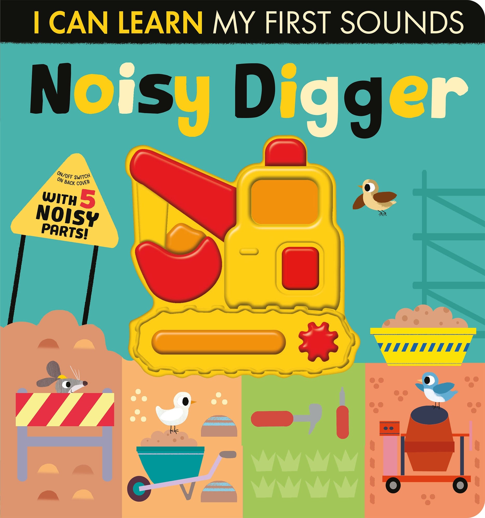 Noisy Digger – Sesli Kepçe Kitabı (1-4 Yaş, İnşaat Sesleri)
