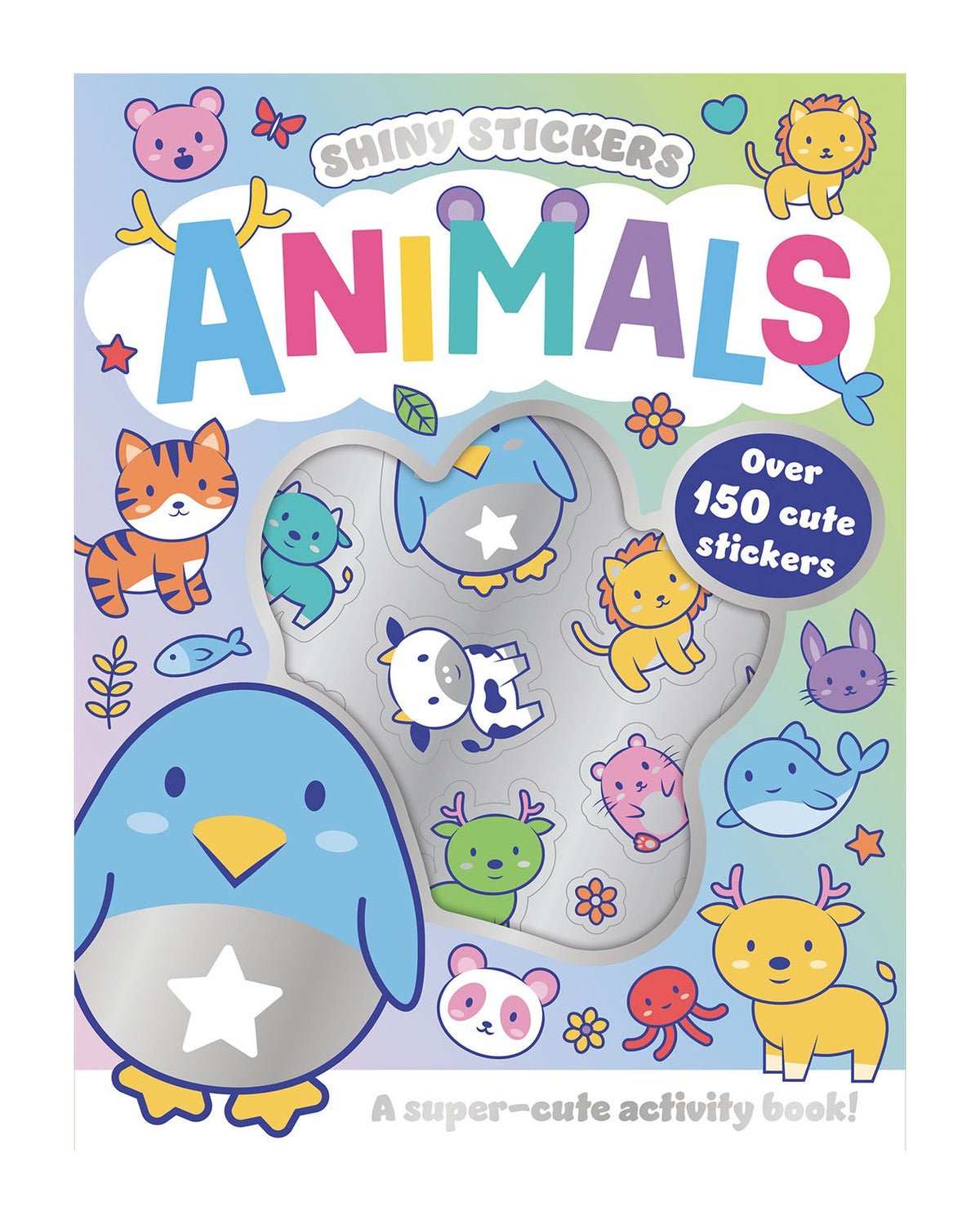 Shiny Stickers Animals sticker kitabının kapağı, mavi penguen ve pastel renkli sevimli hayvanlar